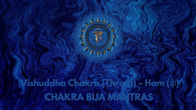 Chakra Bija Mantras -Vishuddha Chakra (Throat) – Ham (हां)