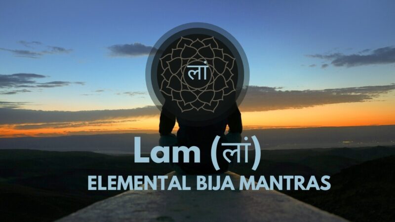 Elemental Bija Mantras - Lam