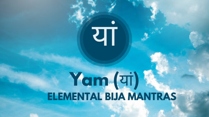 Elemental Bija Mantras - Yam