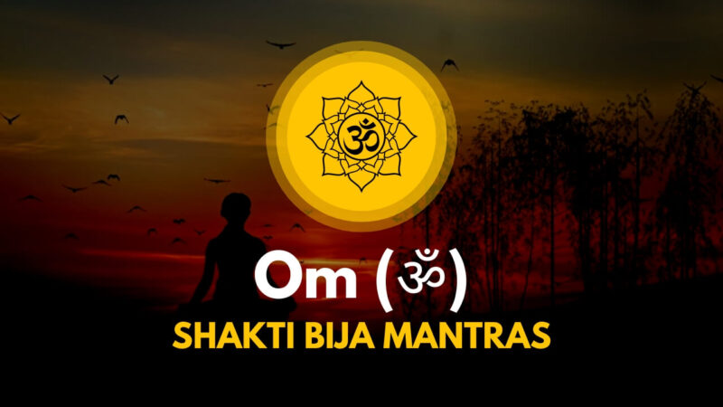 Shakti Bija Mantras - Om